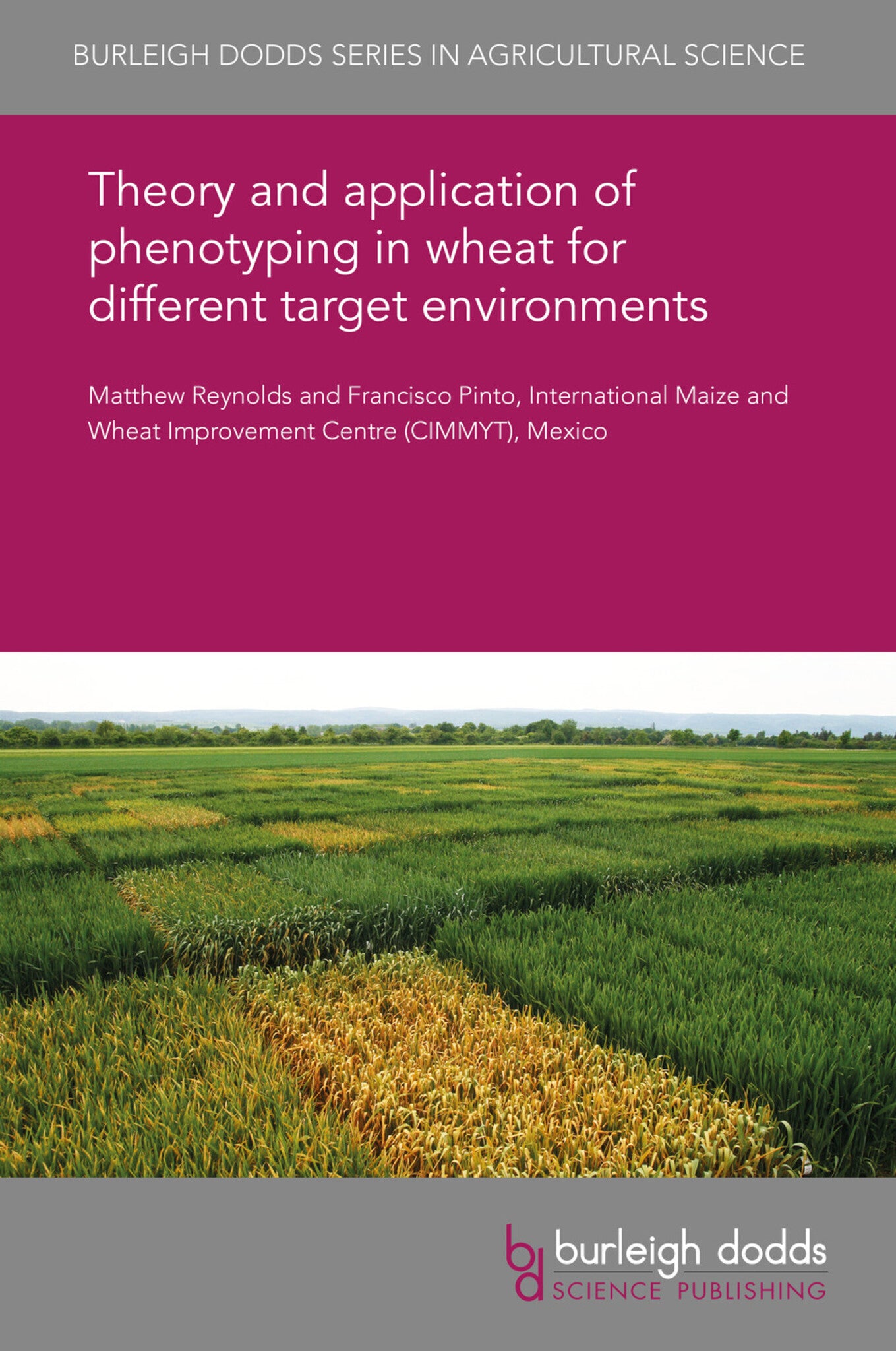 Cover image for Theory and application of phenotyping in wheat for different target environments ISBN 9781838798307